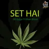 About Set Hai  (feat. Khan Musix) Song